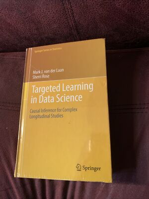 Targeted Learning in Data Science : Causal Inference for Complex Longitudinal...