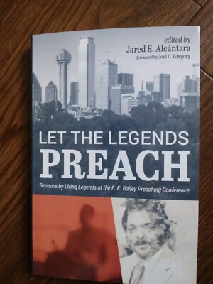 ''Let the Legends Preach'': Sermons by Living Legends-Brand New.                 f