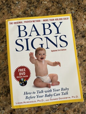 Baby Signs: How to Talk with Your Baby Before Your Baby Can Talk, Third Edition