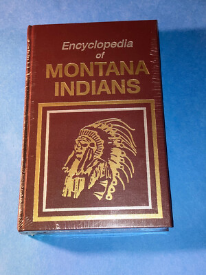 Encyclopedia of Montana Indians ''Tribes, Nations, Treaties of the Plains'' NOS