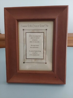 Quality Wood  5'' x 7'' Photo Frame - Insert: ''Someone Who's Nice to Work For'' 