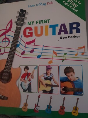 My First Guitar: Learn To Play: Kids by Parker, Ben Book The Cheap Fast Free