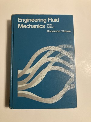 Engineering Fluid Mechanics 3rd Edition John A Roberson Clayton T Crowe HC Book