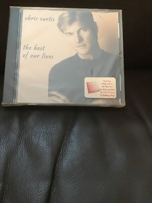 CD- Chris Curtis - The Best Of Our Lives- Original 2004 Release s, Still Sealed