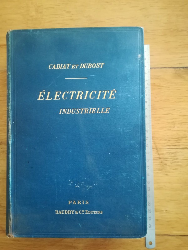 TraitÃ© Ã©LectricitÃ© Industrielle - Cadiat Dubost 4Ã¨Me Edition Polytechnique 1892
