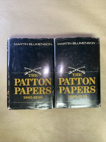 The Patton Papers Volume 1 & 2 1885-1940 By Martin Blumenson The Patton Papers Volume 1 & 2 1885-1940 By Martin Blumenson