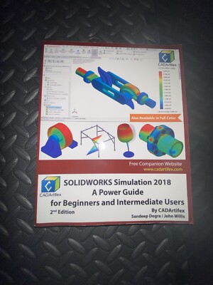 SOLIDWORKS SIMULATION 2018: A POWER GUIDE FOR BEGINNERS By Cadartifex & Sandeep