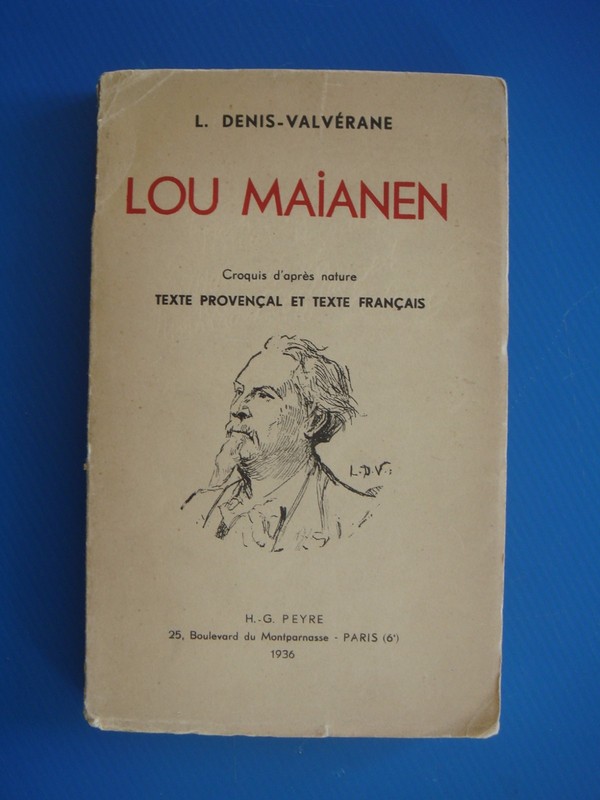 L.Denis Valverane -Lou Maianen - 1936 - H.G. Peyre- Provencal- Dedicace- Mistral