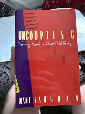 Uncoupling : Turning Points in Intimate Relationships by Diane Vaughan (1990,...