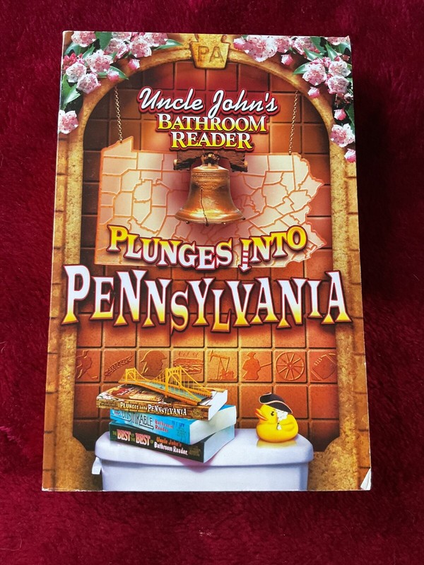 Uncle John's Bathroom Reader Plunges Into Pennsylvania