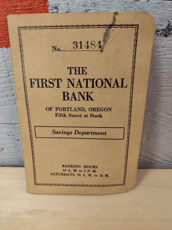 The First National Bank Of Portland Oregon Savings Book From 1930-1933