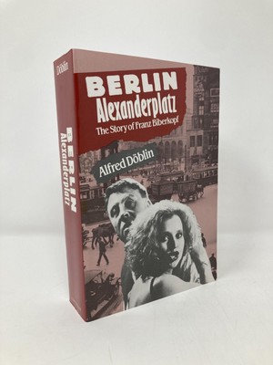 Berlin Alexanderplatz The Story of Franz Biberkopf by Alfred Doblin 1st Ed LN PB