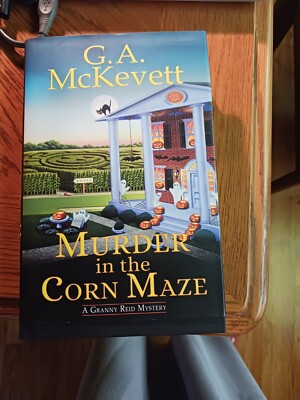 Murder in the Corn Maze, A Granny Reid Mystery by McKevett, G. A. Hardcover New