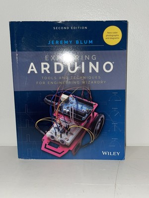 Exploring Arduino: Tools and Techniques for Engineering Wizardry, Blum, Jeremy