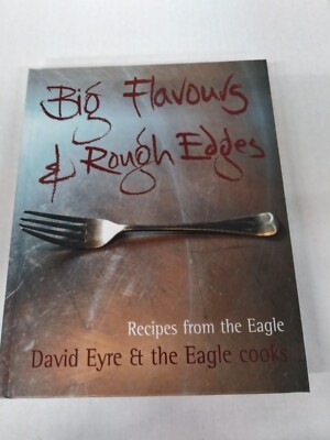 Big Flavours & Rough Edges Recipes From the Eagle, British, English Pub Food HC