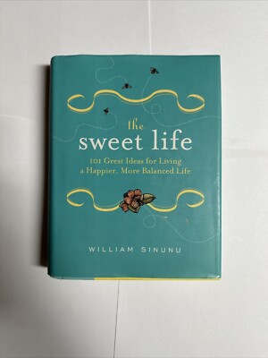 The Sweet Life 101 Great Ideas For Living A Happier More Balanced Life Sinunu