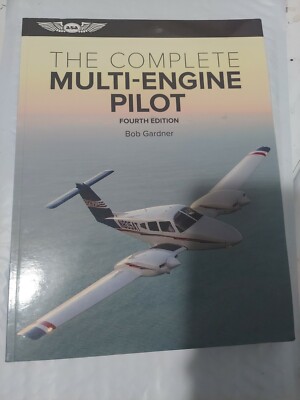 The Complete Multi-Engine Pilot (The Complete Pilot Series) - Paperback - GOOD
