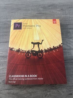 Adobe Premiere Pro Classroom in a Book 2020 - Paperback Workbook, by Maxim Jago
