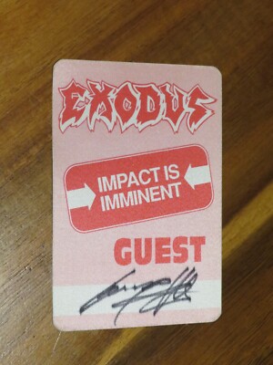 Exodus Gary Holt Impact Is Imminent Tour Autographed Backstage Guest Pass
