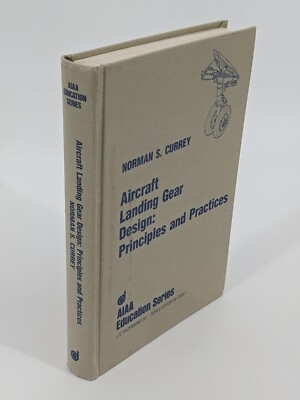 Aircraft Landing Gear Design: Principles and Practices by Norman Currey 1988 HC
