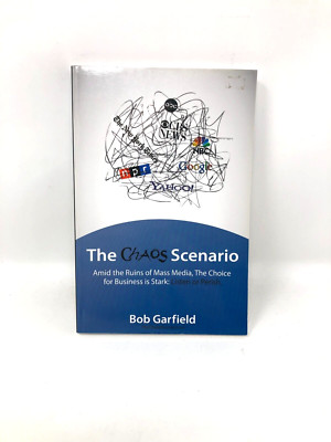 The Chaos Scenario Amid The Ruins Of Mass Media The Choice For Business Is Stark