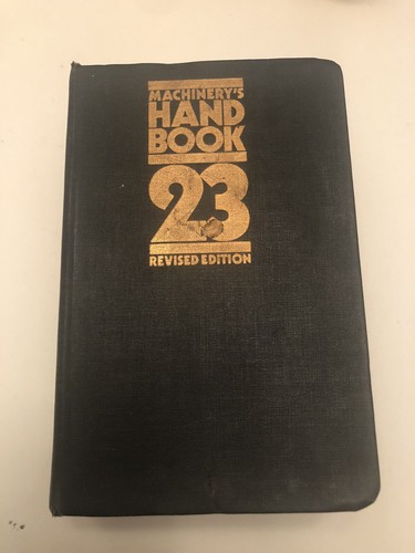 Machinery's Handbook 23rd Revised Edition 1988 Engineering