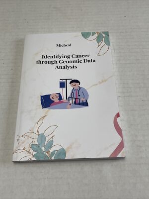 Identifying Cancer through Genomic Data Analysis by Micheal, 2023