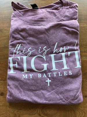 NWT Eternal Light Co. This is How I Fight My Battles Shirt Size 2XL