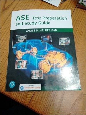 Pearson Automotive Ser.: ASE Test Prep and Study Guide by James Halderman (2019,
