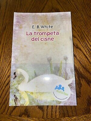 NEW La Trompeta Del Cisne Spanish Edition The Trumpet of The Swan E. B. White