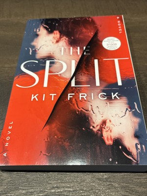 THE SPLIT - KIT FRICK  ARC 2/24 THRILLER PB SO