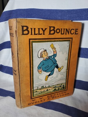 Billy Bounce, First Edition, 1906 by W. W. Denslow and Dudley A. Bragdon