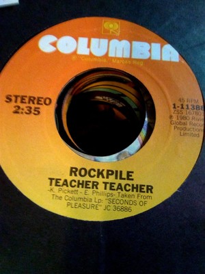 Rockpile, Teacher Teacher ~ 1980 Columbia 45 +sleeve
