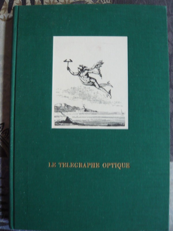 Le Telegraphe Optique De Claude Chappe