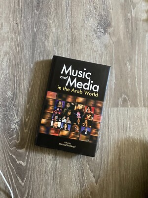 Music and Media in the Arab World by Michael Frishkopf (2010, Hardcover)