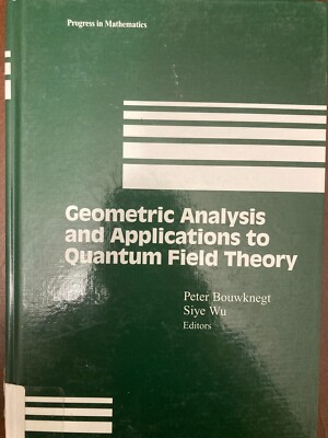 Progress in Mathematics Ser.: Geometric Analysis and Applications to Quantum...