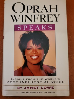 Oprah Winfrey Speaks : Insights from the World's Most Influential Voice by Opra 