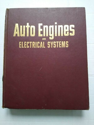 Auto Engines and Electrical Systems - Hardcover 1970 MOTOR 5th Edition, 704 pp