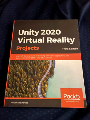 Unity 2020 Virtual Reality Projects : Learn VR Development by Building Immersive