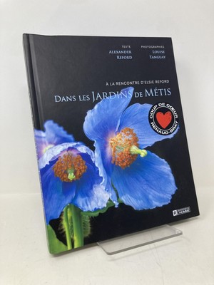 DANS LES JARDINS DE METIS A LA RENCONTRE D'ELSIE REFORD by REFORD ALEXANDER 1st