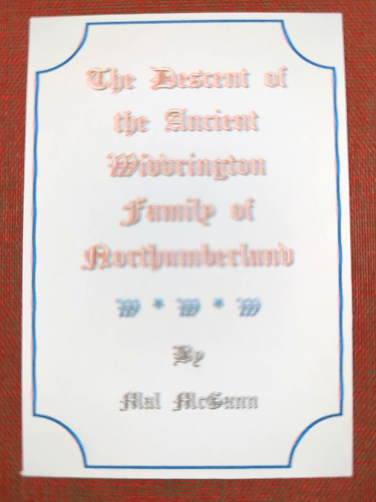 The Descent Of The Ancient Widdrington Family Of Northumberland by Malcolm John McGann