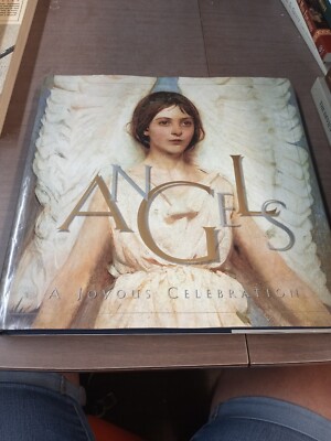 Angels: A Joyous Celebration by  , Hardcover
