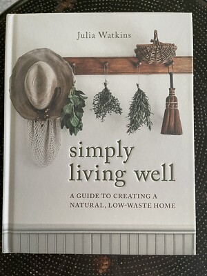Gardening For Everyone & Simply Living Well Hardcover Book Lot Julia Watkins