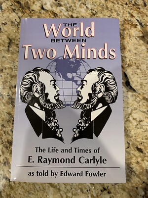 The World Between Two Minds - The Life & Times of E. Raymond Carlyle Magic Book