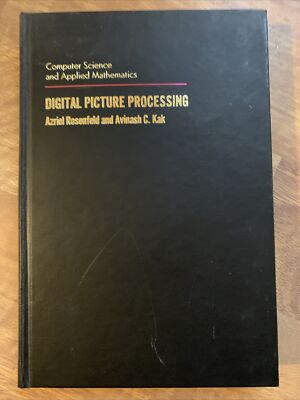 Computer Science and Applied Mathematics Digital Picture Processing Rosenfeld