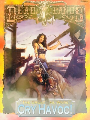 DEADLANDS Cry Havoc! Pinnacle 5004 Softcover Weird West RPG - New