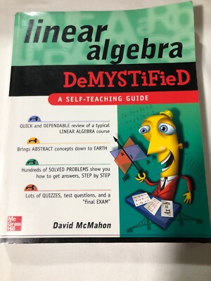 Linear Algebra Demystified A Self Teaching Guide By David McMahon