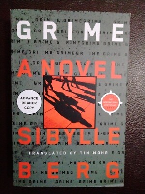Grime: A Novel by Sibylle Berg Paperback 12/22 ARC Uncorrected Proof Advance NEW