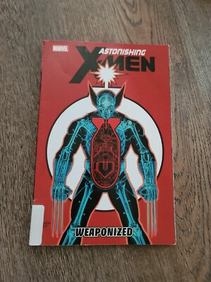 ASTONISHING X-MEN - VOLUME 11: WEAPONIZED By Marjorie Liu & Christos Gage 