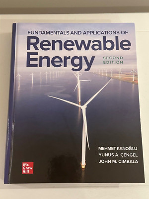 Fundamentals and Applications of Renewable Energy, Second Edition by Yunus A....